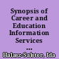 Synopsis of Career and Education Information Services for Ohio Citizens Report. Part V Report to the Ohio Board of Regents /