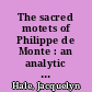 The sacred motets of Philippe de Monte : an analytic overview of the first book of five-voice motets (1572) /