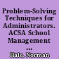 Problem-Solving Techniques for Administrators. ACSA School Management Digest, Series 1, Number 11. ERIC CEM Research Analysis Series, Number 38 /