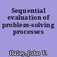 Sequential evaluation of problem-solving processes