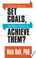 I know how to set goals, so why don't I achieve them? /