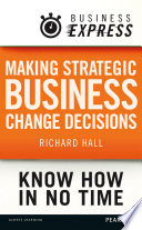 Making strategic business change decisions /
