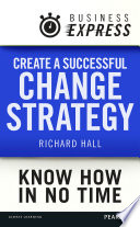 Create a successful change strategy /