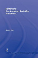 Rethinking the American anti-war movement /