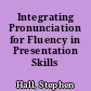 Integrating Pronunciation for Fluency in Presentation Skills