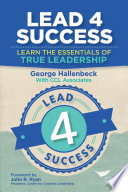 Lead 4 success : learn the essentials of true leadership /