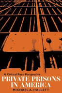 Private prisons in America : a critical race perspective /