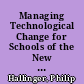 Managing Technological Change for Schools of the New Millennium. Instructor Edition. Problem Based Learning Project