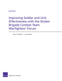 Improving soldier and unit effectiveness with the Stryker Brigade Combat Team Warfighter's Forum /