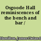 Osgoode Hall reminiscences of the bench and bar /