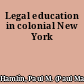 Legal education in colonial New York