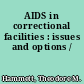AIDS in correctional facilities : issues and options /