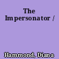 The Impersonator /