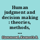 Human judgment and decision making : theories, methods, and procedures /