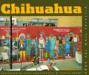 Chihuahua : pictures from the edge /