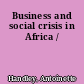 Business and social crisis in Africa /