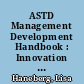 ASTD Management Development Handbook : Innovation for Today's Managers /