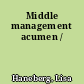 Middle management acumen /