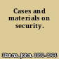Cases and materials on security.