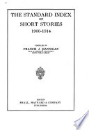 The standard index of short stories, 1900-1914 /