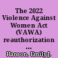 The 2022 Violence Against Women Act (VAWA) reauthorization [May 22, 2023]