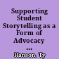 Supporting Student Storytelling as a Form of Advocacy for Inclusive Postsecondary Education. Insight : A Think College Brief on Policy, Research, & Practice. Issue No. 48 /