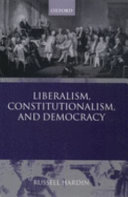 Liberalism, constitutionalism, and democracy /
