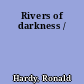 Rivers of darkness /