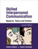Skilled interpersonal communication : research, theory and practice /