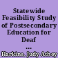 Statewide Feasibility Study of Postsecondary Education for Deaf People in Maryland, 1976-1978. Final Report