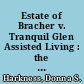 Estate of Bracher v. Tranquil Glen Assisted Living : the case file /