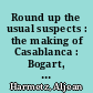Round up the usual suspects : the making of Casablanca : Bogart, Bergman, and World War II /