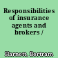 Responsibilities of insurance agents and brokers /