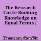 The Research Circle Building Knowledge on Equal Terms /