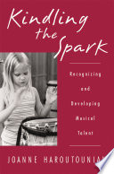 Kindling the spark : recognizing and developing musical talent /