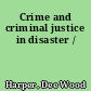 Crime and criminal justice in disaster /