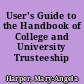 User's Guide to the Handbook of College and University Trusteeship