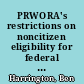 PRWORA's restrictions on noncitizen eligibility for federal public benefits : legal issues /