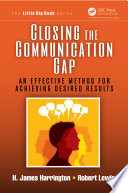 Closing the communication gap : an effective method for achieving desired results /