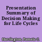 Presentation Summary of Decision Making for Life Cycles