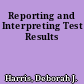 Reporting and Interpreting Test Results