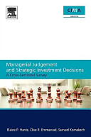Managerial judgement and strategic investment decisions : a cross-sectional survey /