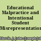 Educational Malpractice and Intentional Student Misrepresentation
