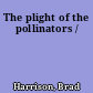 The plight of the pollinators /