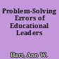 Problem-Solving Errors of Educational Leaders