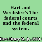 Hart and Wechsler's The federal courts and the federal system.