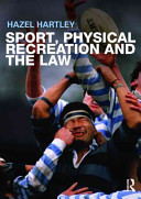 Sport, physical recreation, and the law /