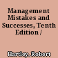 Management Mistakes and Successes, Tenth Edition /