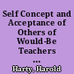 Self Concept and Acceptance of Others of Would-Be Teachers Before and After Multicultural Community Living Experiences