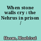 When stone walls cry : the Nehrus in prison /
